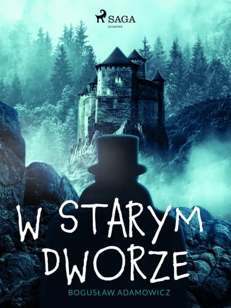 W starym dworze af Boguslaw Adamowicz