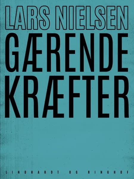 Gærende kræfter af Lars Nielsen