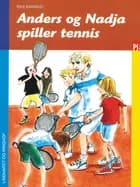 Anders og Nadja spiller tennis