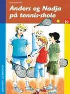 Anders og Nadja på tennis-skole af Terje Barnholdt