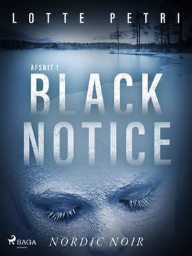 Black notice: Afsnit 1 af Lotte Petri