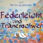 Federleicht und Tränenschwer