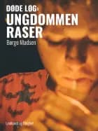 Døde løg. Ungdommen raser