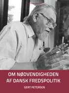 Om nødvendigheden af dansk fredspolitik