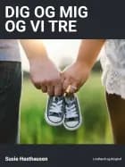 Dig og mig og vi tre