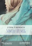 Som du ser mig af Cora Carmack
