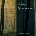 Api og hans æt af A.J Gejlager