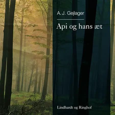 Api og hans æt af A.J. Gejlager