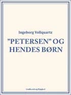 "Petersen" og hendes Børn