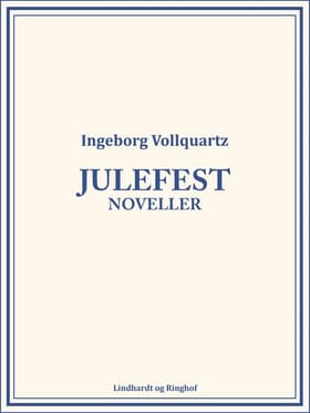 Julefest: Noveller af Ingeborg Vollquartz