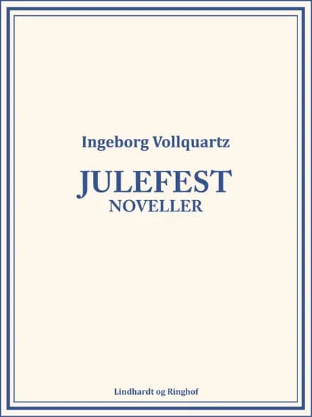 Julefest: Noveller af Ingeborg Vollquartz
