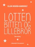 Lotten, Bitten og Lillebror