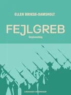 Fejlgreb af Ellen Briksø-Damsholt