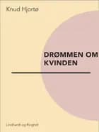 Drømmen om kvinden af Knud Hjortø