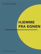 Hjemme fra egnen af Knud Hjortø