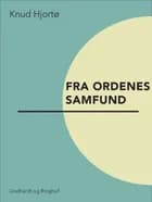 Fra ordenes samfund af Knud Hjortø