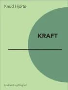 Kraft af Knud Hjortø