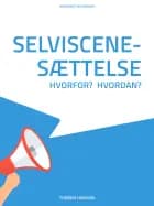 Selviscenesættelse - hvorfor? Hvordan? af Torben Hanson