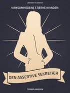 Virksomhedens stærke kvinde: Den assertive sekretær af Torben Hanson