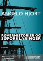 Røverhistorier og søforklaringer af Angelo Hjort