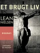 Et brugt liv af Lean Nielsen