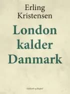 London kalder Danmark