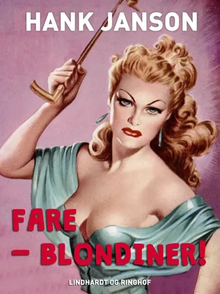 Fare - blondiner! af Hank Janson