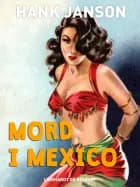 Mord i Mexico af Hank Janson