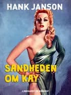Sandheden om Kay af Hank Janson