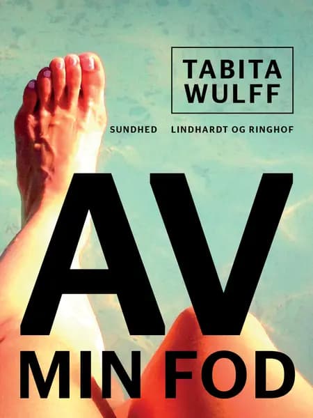Av, min fod af Tabita Wulff