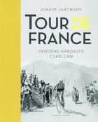 Tour de France - Verdens hårdeste cykelløb
