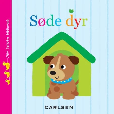Mit første bibliotek: Søde dyr 