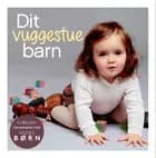Vores børn: Dit vuggestuebarn