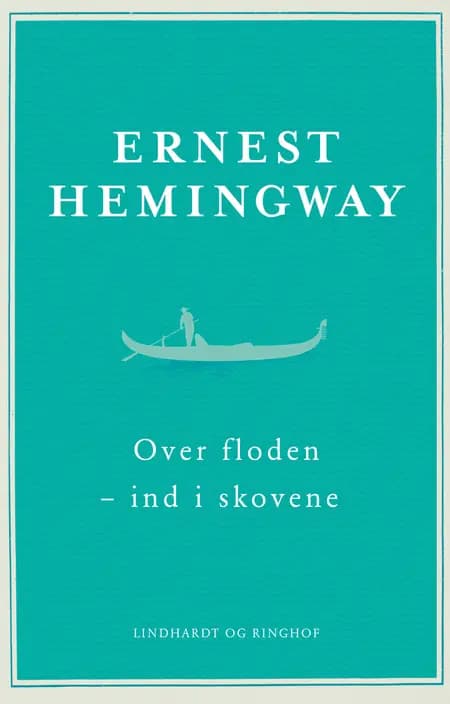 Over floden - ind i skovene af Ernest Hemingway