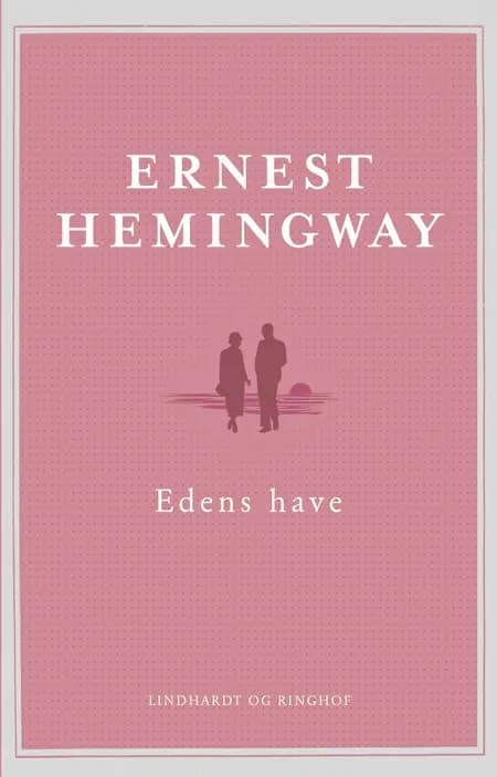Edens Have af Ernest Hemingway