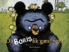 Da Boris fik gæslinger