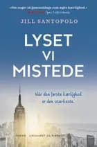 Lyset vi mistede