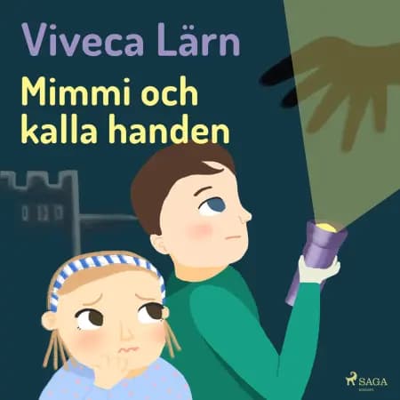 Mimmi och kalla handen af Viveca Lärn