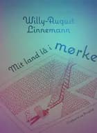 Mit land lå i mørke af Willy-August Linnemann