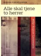 Alle skal tjene to herrer af Willy-August Linnemann