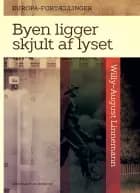 Byen ligger skjult af lyset af Willy-August Linnemann