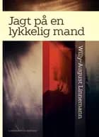 Jagt på en lykkelig mand af Willy-August Linnemann