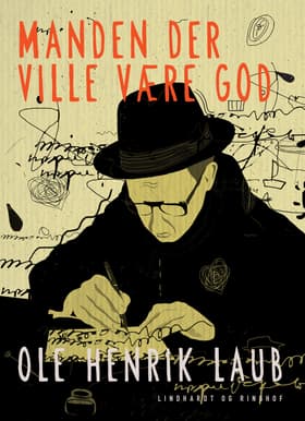 Manden der ville være god af Ole Henrik Laub