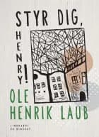 Styr dig, Henry! af Ole Henrik Laub