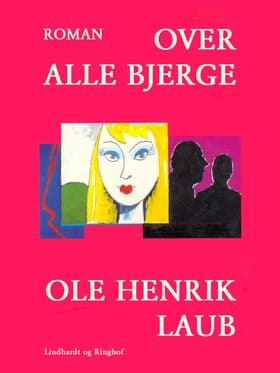 Over alle bjerge af Ole Henrik Laub