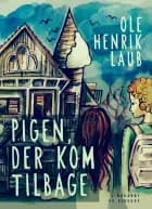 Pigen, der kom tilbage af Ole Henrik Laub