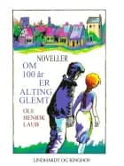 Om 100 år er alting glemt