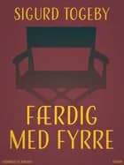Færdig med fyrre af Sigurd Togeby