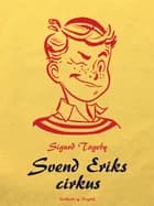 Svend Eriks cirkus af Sigurd Togeby