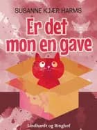 Er det mon en gave? af Susanne Kjær Harms